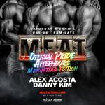 M.E.A.T OFFICIAL PRIDE AFTERHOURS (Manhattan Edition)