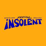 FESTIVAL INSOLENT 2025