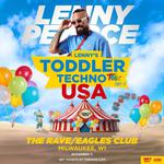 LENNY PEARCE: USA TODDLER TECHNO TOUR - PART 2 - November 11, 2025 at The Rave / Eagles Club
