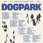 Dogpark: The Corporate Pudding Tour