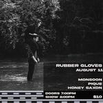 8/11 Denton, TX - Rubber Gloves