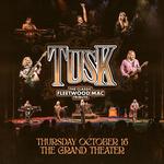 TUSK: The Classic Tribute to Fleetwood Mac