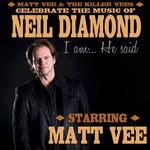 I Am, He Said... Celebrating Neil Diamond