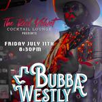 Bubba Westly Live