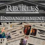 Reckless Endangerment