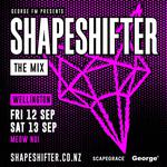 Shapeshifter: The Mix | Wellington