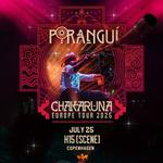 Poranguí Chakaruna Tour 2025 - Live in Copenhagen
