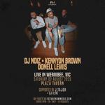 DJ NOIZ, KENNYON BROWN & DONELL LEWIS live in Werribee, VIC