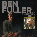 Ben Fuller w/ Christian Hohn