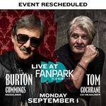 ICE District Presents: Burton Cummings & Tom Cochrane