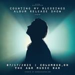 "Counting My Blessings" Album Release Show