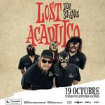 Lost Acapulco Tour 30 Años - Lunario del Auditorio Nacional