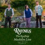 Raynes Live at The Rooftop at Madison Live