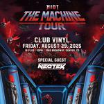 RIOT PRESENTS THE MACHINE TOUR