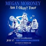 Megan Moroney - AM I OKAY? TOUR