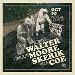 Robert Walter, Stanton Moore, Skerik, Andy Coe