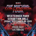RIOT PRESENTS THE MACHINE TOUR