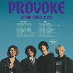 【振替】PROVOKE JAPAN TOUR 2025