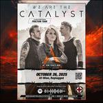 We Are The Catalyst @ Replugged