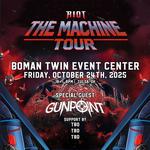 RIOT PRESENTS THE MACHINE TOUR