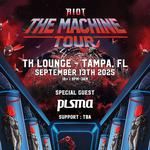 RIOT PRESENTS THE MACHINE TOUR