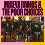 Mireya Ramos & the Poor Choices