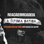 REAÇÃO EM CADEIA "A ULTIMA BATIDA" (O Ultimo Ano da TOUR ATÉ PARAR DE BATER)