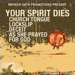 Your Spirit Dies, Church Tongue, Lockslip & More