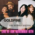 Goldpine & The Burney Sisters at XBK Live