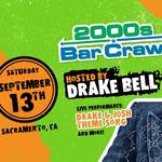 Sacramento 2000s Bar Crawl with Drake Bell