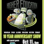 Higher Education 10 Year Album Anniversary Show w/ Mr. VCR