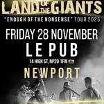 Land of the Giants @ Le Pub, Newport, Wales