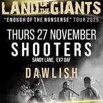 Land of the Giants @ Shooters, Dawlish