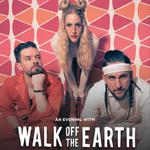 An Evening with Walk off the Earth