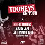 TOOHEYS ON TOUR w/ Letters To Lions // Maddy Jane // LSF // Camino Gold