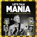 Lets Talk Mania with Stuart Woody Wood
