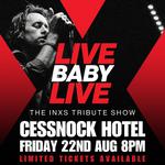 CESSNOCK HOTEL | LIVE BABY LIVE THE INXS TRIBUTE SHOW
