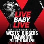 WESTS' DIGGERS TAMWORTH | LIVE BABY LIVE THE INXS TRIBUTE SHOW