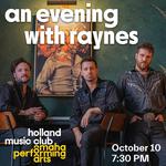 An Evening with Raynes at Holland Music Club