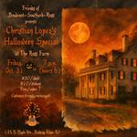 Christian Lopez’s Halloween Special