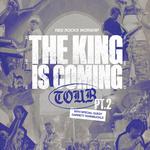 The King Is Coming Tour Pt. 2