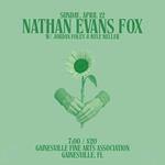 Nathan Evans Fox w/ Jordan Foley & Kyle Keller - Gainesville Fine Arts Association