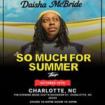 CANTRIP PRESENTS THE “SO MUCH FOR SUMMER” TOUR WITH DAISHA MCBRIDE