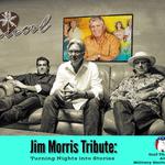 Jim Morris Tribute: Turning Nights Into Stories