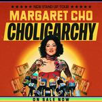 Margaret Cho: CHOLIGARCHY