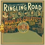 William Clark Green: Ringling Road 10-Year Anniversary Tour