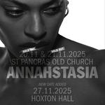 Annahstasia @ Hoxton Hall