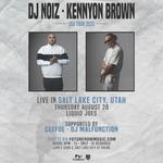 DJ NOIZ & KENNYON BROWN live in Salt Lake City, Utah