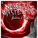 Narcotic Wasteland – Annihilation of the Wasteland Tour