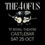 THE 4 OF US | TF Royal Theatre, Castlebar, Co. Mayo